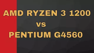 Pentium g4560 vs Ryzen 3 1200 Gaming Test AMD RX 580