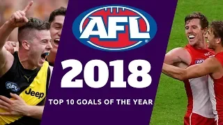 AFL 2018 Top 10 Goals Of The Year