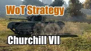 World of Tanks: Tank Guides - How to Churchill VII - Brits hate mobility