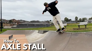 HOW TO AXLE STALL (Beginner Tips to Learning)