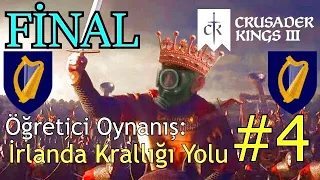 Crusader Kings 3 Nasıl Oynanır? / CK3 Türkçe Rehber : İrlanda Krallığı Yolu #4 (FİNAL)
