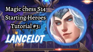 Magic chess: How to use LANCELOT as your starting hero - Season 14.