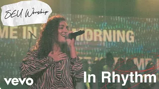 SEU Worship - In Rhythm ft. Olivia Grimes, Dylan Dames