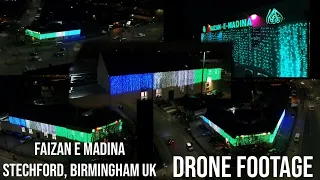 Faizan e Madina | Stechford | Birmingham UK - FULL Drone Footage #2