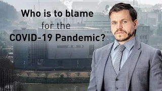 The Wuhan Lab lie: Who is to blame for the COVID-19 pandemic?