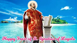 Happy Feast of St. Ignatius of Loyola!