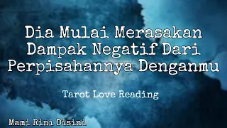 "Dia Mulai Merasakan Dampak Negatif Dari Perpisahan Kalian" Ramalan Tarot | All Zodiak