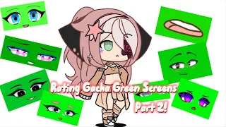 ✨Rating Gacha Green Screen|| Part two!✨