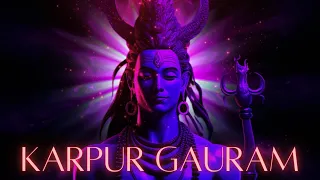 KARPURA GAURAM || कर्पूर गौरम्  || Devo Ke Dev, Mahadev || POWERFUL SHIVA MANTRA FOR MEDITATION