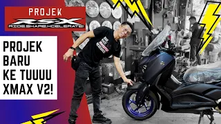 PROJEK BARU!! YAMAHA XMAX V2 MALAYSIA MODI FROM ZERO TO HERO