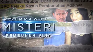[FULL] Semrawut Misteri Pembunuh Vina - iNews Files 02/06