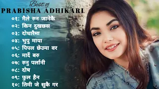 Nepali Heart 💔 Touching Songs || Sad 😢 Songs || Prabisha Adhikari Songs collection #Collectionvideos