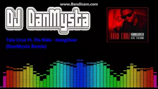 Taio Cruz Ft. Flo rida - Hangover (DanMysta Remix)
