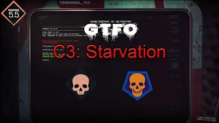 GTFO - R5C3 "Starvation"