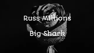 Russ Millions - Big Shark (Video Lyric)