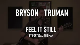 Feel it Still by Portugal. The Man (acoustic cover)