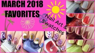Monthly Favorites - What I Wore on My Nails in March 2018 (nail art and swatches)✓