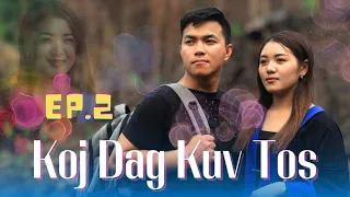 Koj Dag Kuv To EP.2 | Hmong New Movie 2023-2024 | Nkaujntxawm production