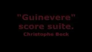 Guinevere  (score suite; Christophe Beck)