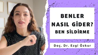 Benler Nasıl Gider? Ben Aldırmak, Ben Sildirmek Zararlı mı?