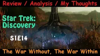 Star Trek Discovery S1 E14 - The War Without, The War Within - Review, analysis and my thoughts