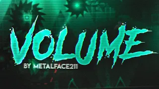 Volume  by Metalface221   Extreme Demon 1440p SHOWCASE