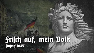 »Frisch auf, mein Volk« (Marsch) • Deutsches Freiheitslied, 19. Jhd.