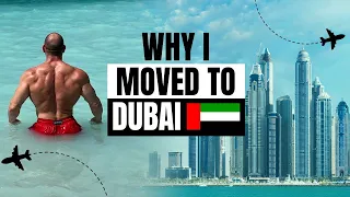 Why I moved to Dubai