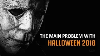 The main problem with Halloween 2018