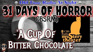 🎃31 DAYS OF HORROR🎃 CBS Radio Mystery Theater "A Cup Of Bitter Chocolate"💀Old Time Radio Thriller