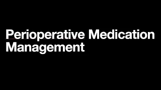 Perioperative Medication Management for the Surgery Intern