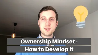 DEVELOP AN OWNERSHIP MINDSET AT WORK - Why you need to take full ownership of your tasks at work