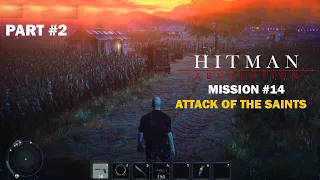 Attack Of The Saints | Hitman Absolution | Mission 14 | Part 2  | gameplay