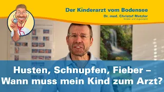 Husten, Schnupfen, Fieber, RSV – Wann muss mein Kind zum Arzt? – Der Kinderarzt vom Bodensee