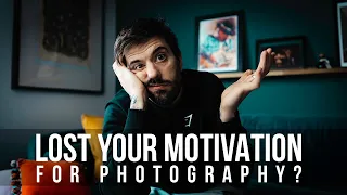 LOST your PHOTOGRAPHY MOTIVATION 5 TIPS to get back on track!