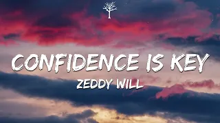 ZEDDY WILL - Confidence is Key (Lyrics)