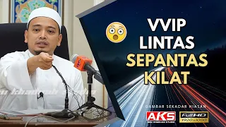 61 | VVIP Lintas Sepantas KILAT 😯 | Ustaz Wadi Annuar