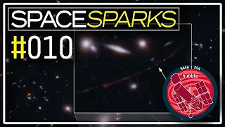 Space Sparks Episode 10: Hubble Finds the Most Distant Star Ever Seen