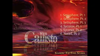Callisto - Signal To The Stars [Preview Album] (Berlin school, Downtempo, Space music, Ambient)HD