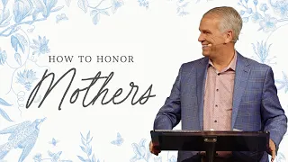 How to Honor Mothers