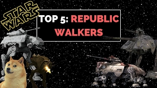 5 Deadliest Republic Walkers | Star Wars Legends Ranked