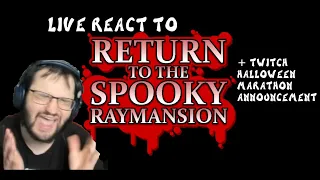 Live Reaction to Return to Spooky Raymansion