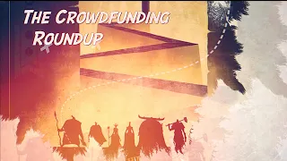 The Crowdfunding Roundup, March 6th - 12th