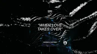 Zombic & Idetto - When Love Takes Over (BassWar & CaoX Remix)