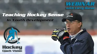 Webinar with Larry Huras on Developing Hockey Sense in Young Players