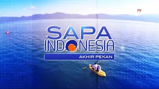 Sapa Indonesia Akhir Pekan  27 Januari 2024