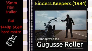 Finders Keepers (1984) 35mm film trailer, flat hard matte, 1440p