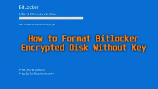 How to Format Bitlocker Encrypted Disk Without Key