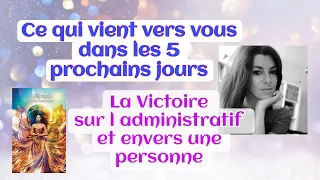 Ce qui vient vers vous vers les 5 prochains jours - La victoire vis à vis d'une personne