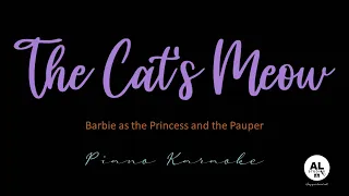 The Cat's Meow - Piano Karaoke Version - Barbie as the Princess and the Pauper